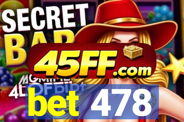 bet 478